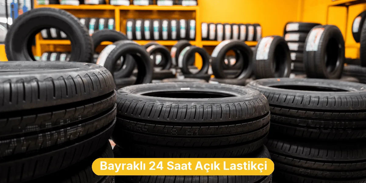 Bayraklı 24 Saat Açık Lastikçi